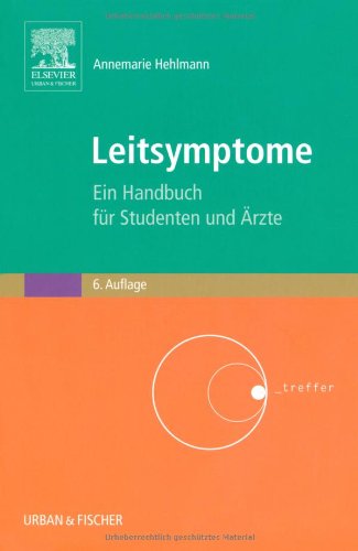 Leitsymptome<br>ein Handbuch für Studenten und Ärzte