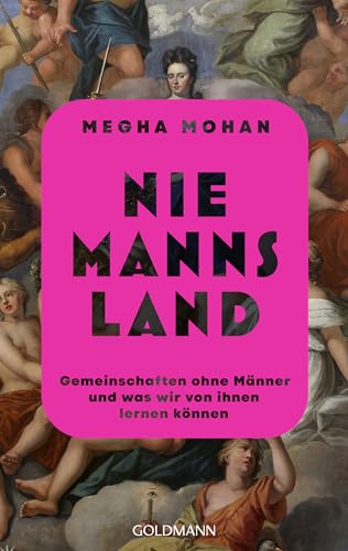 Niemannsland<br>Gemeinschaften ohne Männer und was wir von i...