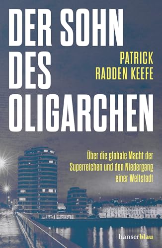Der Sohn des Oligarchen<br>über die globale Macht der Superre...