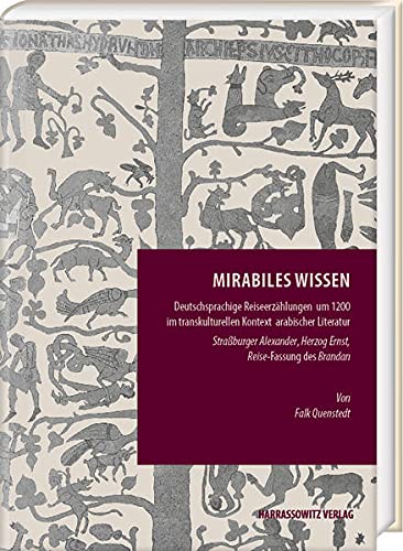 Mirabiles Wissen<br>deutschsprachige Reiseerzählungen um 120...