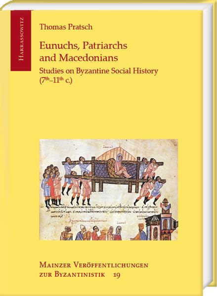 Eunuchs, patriarchs and Macedonians<br>studies on Byzantine s...