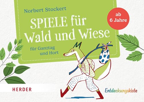 Spiele für Wald und Wiese<br>für Ganztag und Hort
