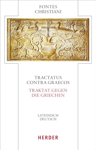 Tractatus contra Graecos - Traktat gegen die Griechen : Late...