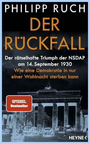 Der Rückfall<br>der rätselhafte Triumph der NSDAP am 14. Se...