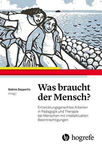 Was braucht der Mensch?<br>entwicklungsgerechtes Arbeiten in ...