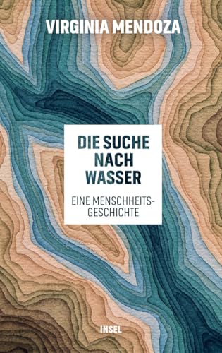 Die Suche nach Wasser<br>eine Menschheitsgeschichte