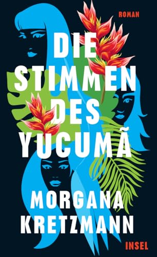 Die Stimmen des Yucumã<br>Roman