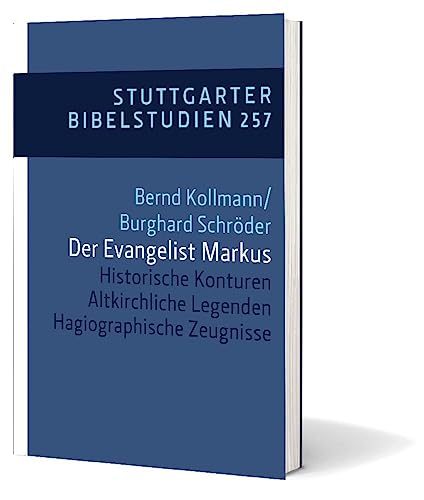 Der Evangelist Markus<br>historische Konturen - altkirchliche...