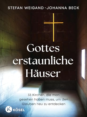 Gottes erstaunliche Häuser<br>33 Kirche, die man gesehen habe...