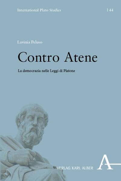 Contro Atene<br>la democrazia nelle 'Leggi' di Platone