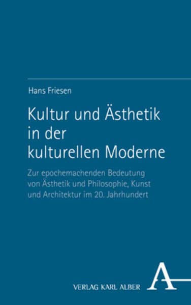 Kultur und Ästhetik in der kulturellen Moderne : zur epochem...