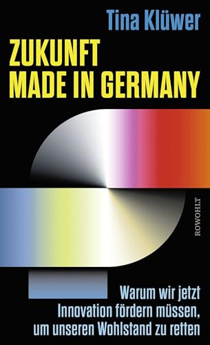 Zukunft made in Germany<br>warum wir jetzt Innovation förder...