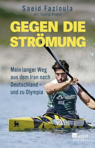 Gegen die Strömung<br>mein langer Weg aus dem Iran nach Deut...