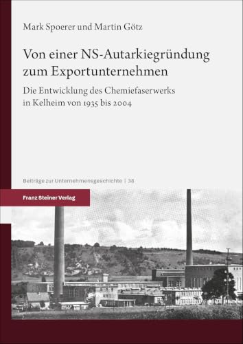 Von einer NS-Autarkiegründung zum Exportunternehmen<br>die E...