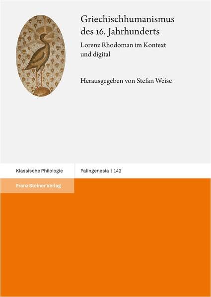 Griechischhumanismus des 16. Jahrhunderts<br>Lorenz Rhodoman ...