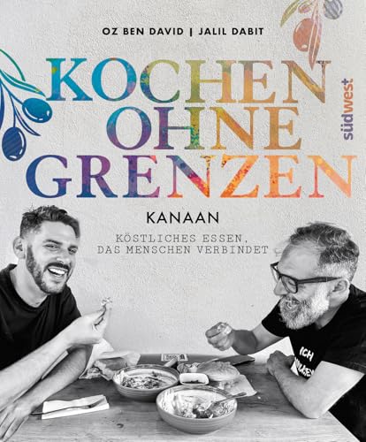 Kochen ohne Grenzen : Kanaan : köstliches Essen, das Mensch...