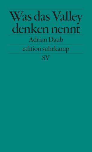 Was das Valley denken nennt<br>über die Ideologie der Techbra...