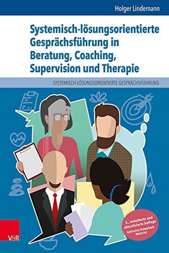 Systemisch-lösungsorientierte Gesprächsführung in Beratung, ...