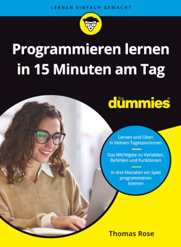 Programmieren lernen in 15 Minuten am Tag für Dummies