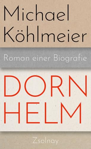 Dornhelm<br>Roman einer Biografie