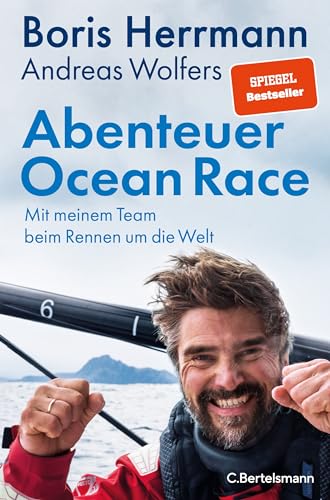 Abenteuer Ocean Race<br>Mit meinem Team beim Rennen um die We...