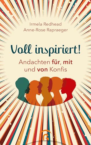 Voll inspiriert!<br>Andachten für, mit und von Konfis