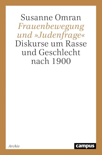 Frauenbewegung und 'Judenfrage'<br>Diskurse um Rasse und Gesc...