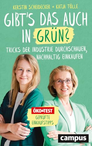 Gibt's das auch in Grün?<br>Tricks der Industrie durchschaue...