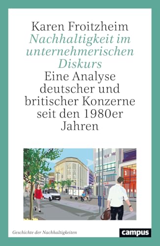 Nachhaltigkeit im unternehmerischen Diskurs<br>eine Analyse d...