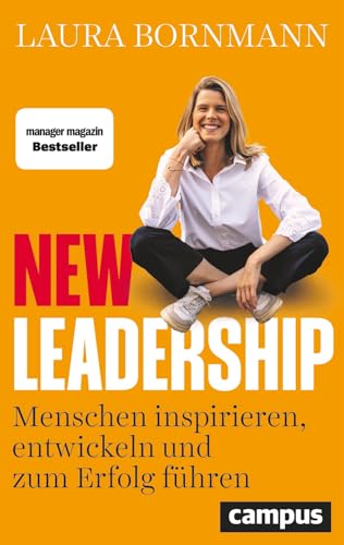 New Leadership<br>Menschen inspirieren, entwickeln und zum Er...