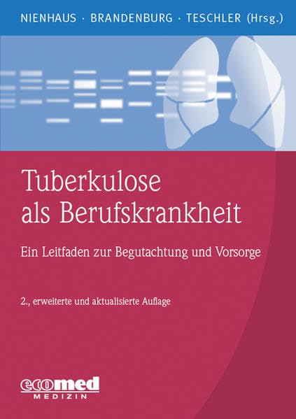 Tuberkulose als Berufskrankheit<br>ein Leitfaden zur Begutach...