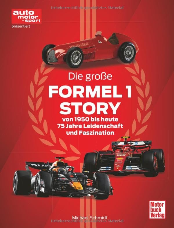 Die große Formel 1 Story von 1950 bis heute<br>75 Jahre Leide...