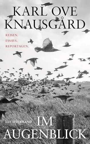 Im Augenblick<br>Reisen, Essays, Reportagen