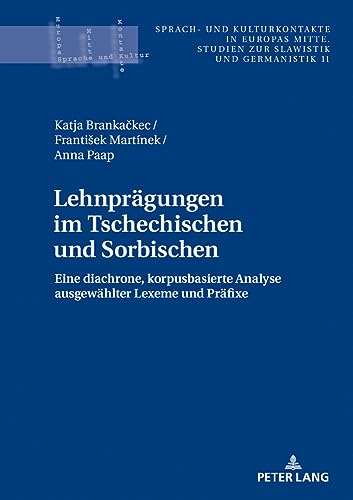 Lehnprägungen im Tschechischen und Sorbischen<br>eine diachro...