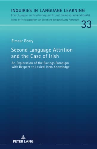 Second language attrition and the case of Irish<br>an explora...