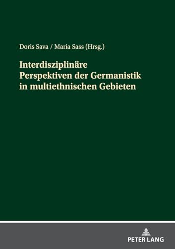 Interdisziplinäre Perspektiven der Germanistik in multiethn...