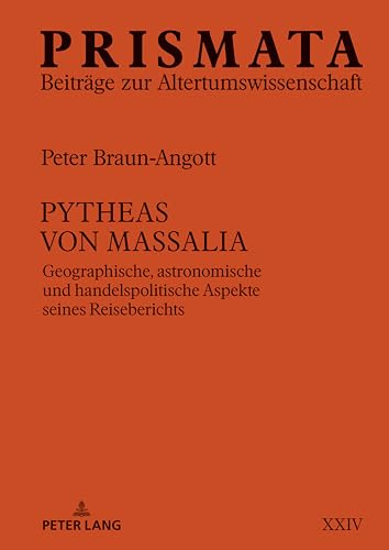 Pytheas von Massalia<br>geographische, astronomische und hand...