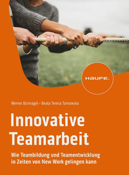 Innovative Teamarbeit<br>wie Teambildung und Teamentwicklung ...