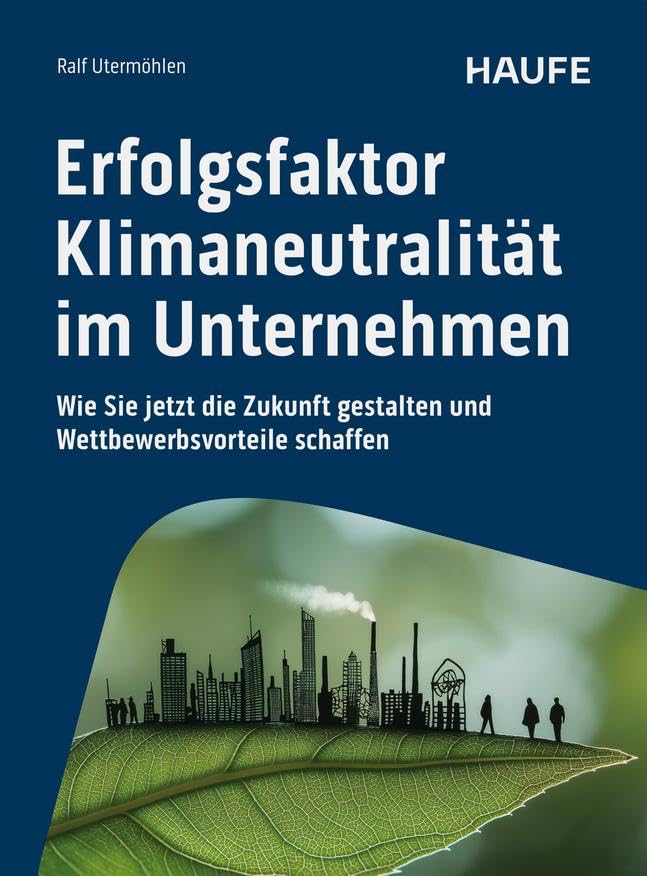 Erfolgsfaktor Klimaneutralität im Unternehmen<br>wie Sie jet...