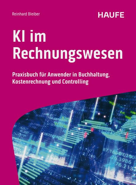 KI im Rechnungswesen<br>Praxisbuch für Anwender in Buchhaltu...