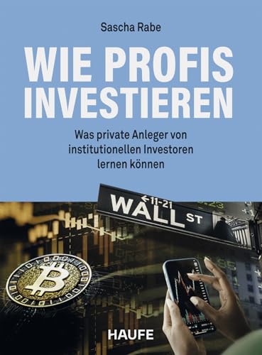 Wie Profis investieren<br>Was private Anleger von institution...