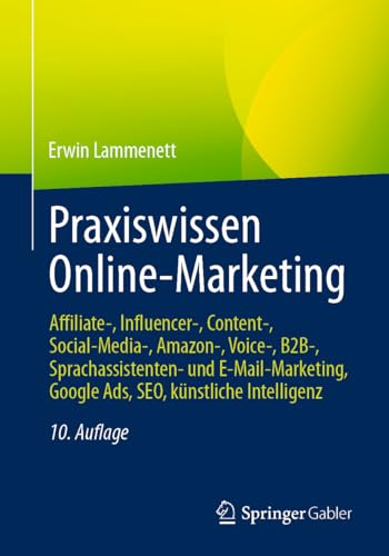 Praxiswissen Online-Marketing<br>Affiliate-, Influencer-, Con...