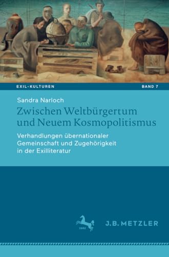 Zwischen Weltbürgertum und neuem Kosmopolitismus<br>Verhandl...