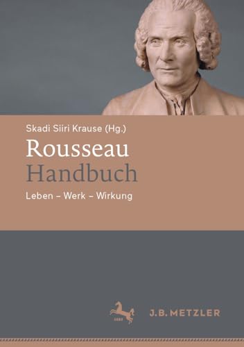 Rousseau-Handbuch<br>Leben - Werk - Wirkung