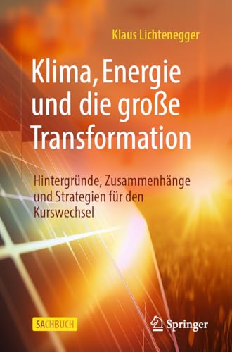Klima, Energie und die große Transformation<br>Hintergründe,...