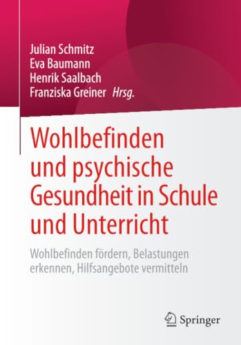 Wohlbefinden und psychische Gesundheit in Schule und Unterri...
