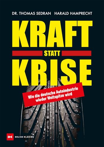 Kraft statt Krise<br>wie die deutsche Autoindustrie wieder We...
