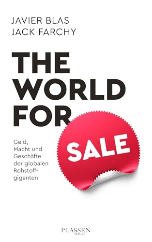 The world for sale<br>Geld, Macht und Geschäfte der globalen ...