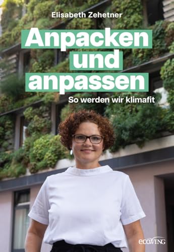 Anpacken und anpassen<br>So werden wir klimafit