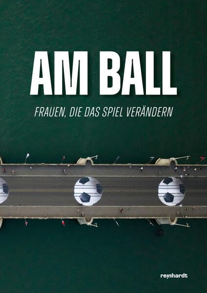 Am Ball<br>Frauen die das Spiel verändern